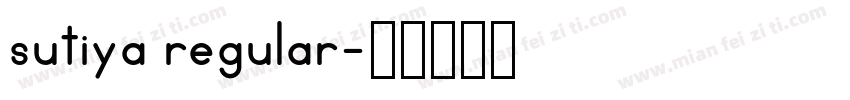 sutiya regular字体转换